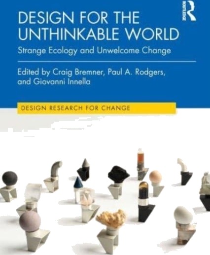 Design for the Unthinkable World Design for the Unthinkable World