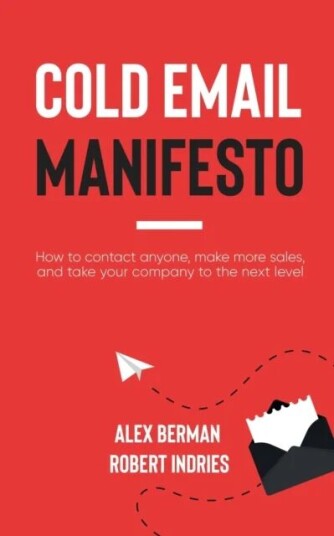 Cold Email Manifesto Av Robert Indries, Alex Berman Cold Email Manifesto Av Robert Indries, Alex Berman