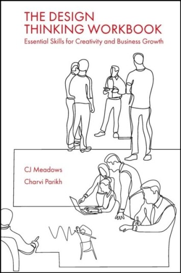 The Design Thinking Workbook Av Cj Meadows, Charvi Parikh