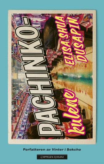 Pachinko-kulene av Elisa Shua Dusapin