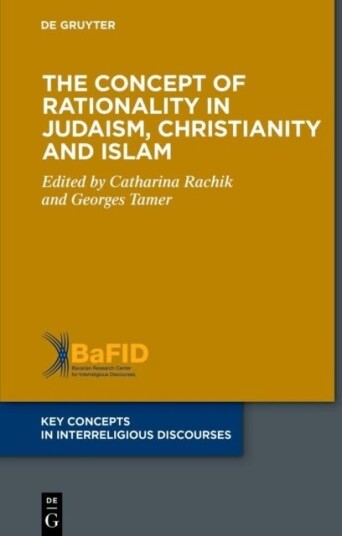 The Concept of Rationality in Judaism, Christianity and Islam