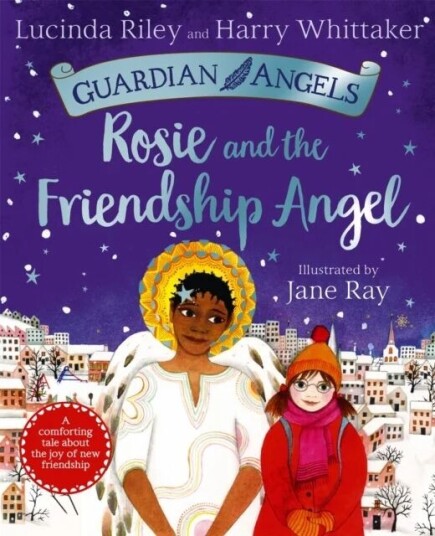 Rosie And The Friendship Angel Av Lucinda Riley, Harry Whittaker Rosie And The Friendship Angel Av Lucinda Riley, Harry Whittaker