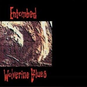 Entombed  Wolverine Blues FDR Mastering  Digipack