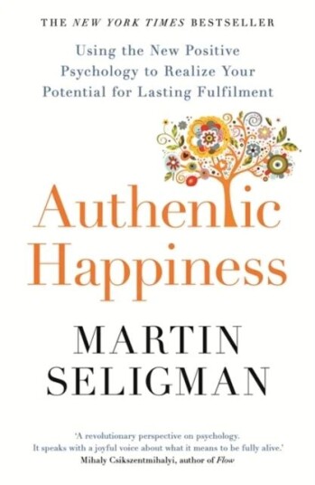 Authentic Happiness Av Martin Seligman