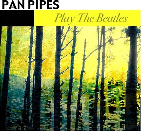 Panpipes Play The Beatles CD