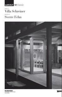 Project: Villa Schreiner, Architect: Sverre Fehn Av Mari Hvattum