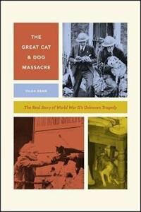 The Great Cat And Dog Massacre Av Hilda Kean