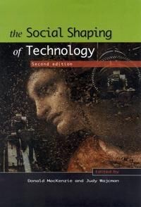 The Social Shaping Of Technology Av Donald Mackenzie, Judy Wajcman The Social Shaping Of Technology Av Donald Mackenzie, Judy Wajcman