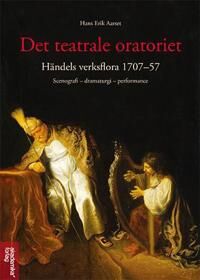 Det Teatrale Oratoriet Av Hans Erik Aarset