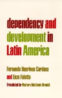 Cardoso Fernando Henrique Dependency and Development in Latin America