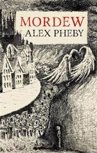 Mordew Av Alex Pheby Mordew Av Alex Pheby