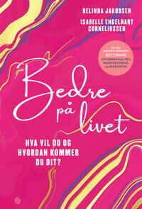 Bedre På Livet Av Isabelle Engelhart Corneliussen, Belinda Jakobsen
