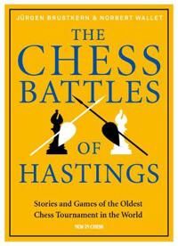 Brustkern Jurgen The Chess Battles of Hastings Brustkern Jurgen The Chess Battles of Hastings