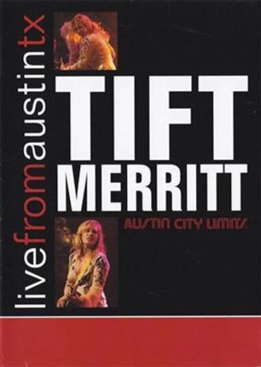 Tift Merritt Live From Austin Tx Tift Merritt Live From Austin Tx