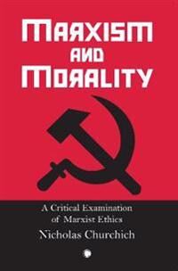 Marxism And Morality Av Nicholas Churchich