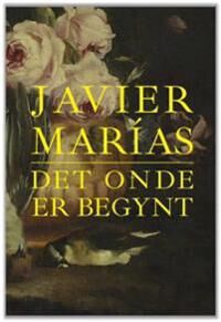 Det Onde Er Begynt Av Javier Marias