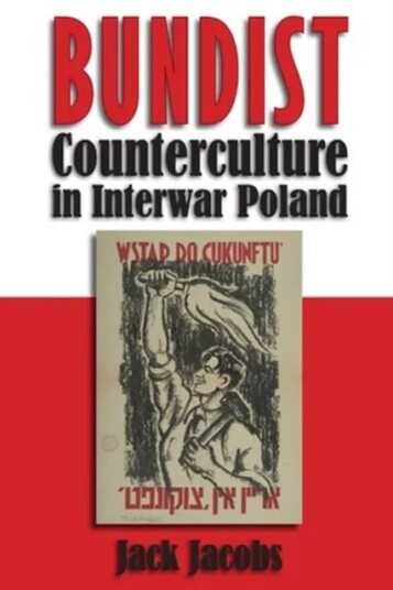 Bundist Counterculture In Interwar Poland Av Jack Jacobs
