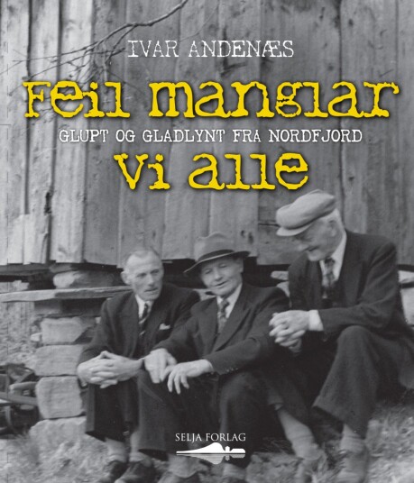 Feil manglar vi alle Feil manglar vi alle