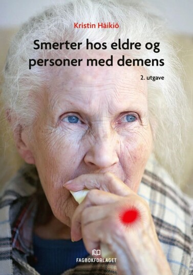 Smerter Hos Eldre Og Personer Med Demens Av Kristin Häikiö