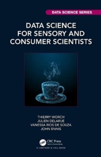 Data Science For Sensory And Consumer Scientists Av Thierry (Frieslandcampina Netherlands) Worch, Julien Delarue, Vanessa Rios (Aigora Usa) De Souza,