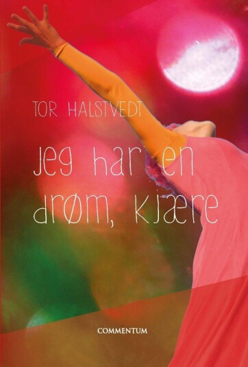 Jeg har en drøm kjære