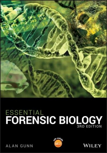 Essential Forensic Biology Av Alan (Liverpool John Moores University Uk) Gunn
