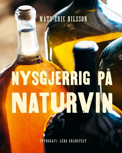 Nysgjerrig På Naturvin Av Mats-Eric Nilsson
