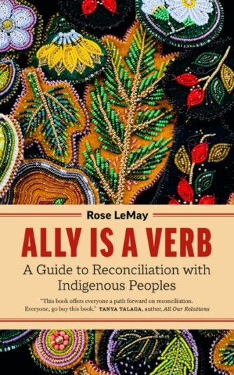 Ally Is a Verb  A Guide to Reconciliation with Indigenous Peoples