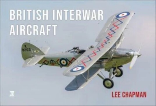 British Interwar Aircraft Av Lee Chapman