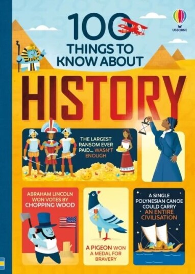 100 Things To Know About History Av Jerome Martin, Alex Frith, Laura Cowan, Minna Lacey, Usborne