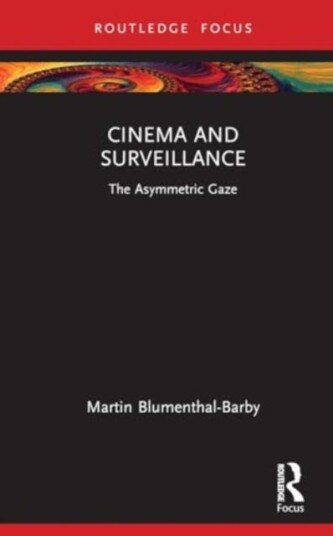 Cinema and Surveillance  The Asymmetric Gaze