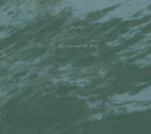 Rachel's Sea & Bells CD