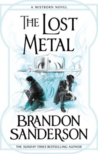 The Lost Metal Av Brandon Sanderson The Lost Metal Av Brandon Sanderson