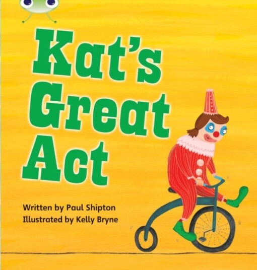 Bug Club Phonics Phase 5 Unit 24: Kat's Great Act