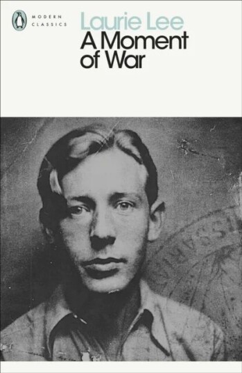A Moment Of War Av Laurie Lee