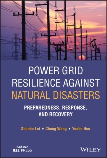 Power Grid Resilience Against Natural Disasters Av Shunbo Lei, Chong Wang, Yunhe Hou