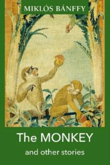 The Monkey And Other Stories Av Miklos Banffy