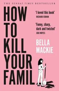 How To Kill Your Family Av Bella Mackie