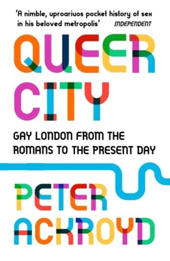 Queer City Av Peter Ackroyd