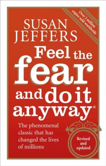 Feel The Fear And Do It Anyway Av Susan Jeffers