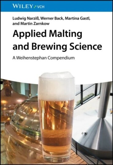 Applied Malting and Brewing Science av Ludwig (Weihenstephan) Narziss, Werner (Wissenschaftszentrum Weihenstephan der TU Munchen Fre) Back, Martina Ga