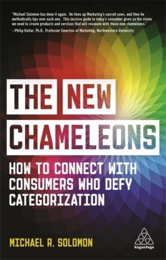 The New Chameleons How to Connect with Consumers Who Defy Categorization
