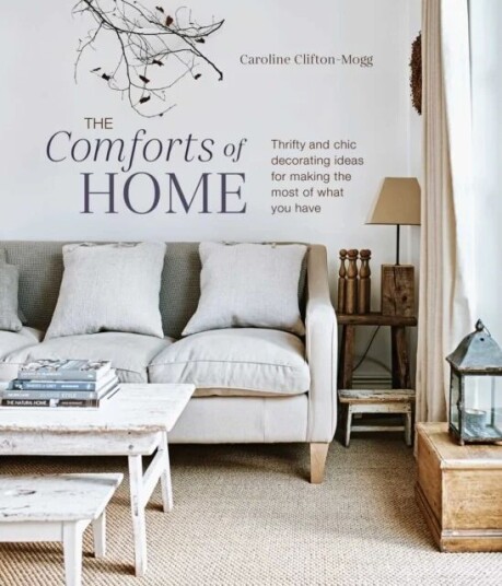 The Comforts Of Home Av Caroline Clifton Mogg