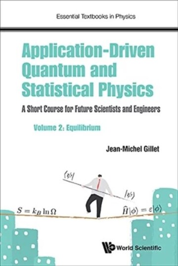 Application-driven Quantum And Statistical Physics: A Short Course For Future Scientists And Enginee av Jean-michel (Centralesupelec Paris-saclay Gill