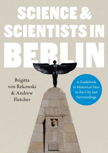 Science & Scientists In Berlin. A Guidebook To Historical Sites In The City And Surroundings Av Brigitta Von Rekowski, Andrew Fletcher