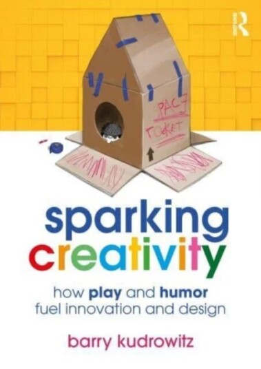 Sparking Creativity Av Barry Kudrowitz