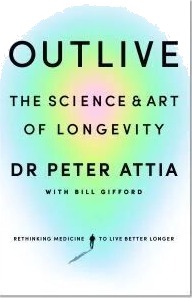 Outlive: Vitenskapen og kunsten om lang levetid av Peter Attia, Bill Gifford - Papirbok Outlive: Vitenskapen og kunsten om lang levetid av Peter Attia, Bill Gifford - Papirbok