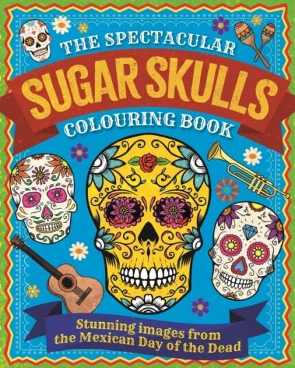 The Spectacular Sugar Skulls Colouring Book Av Tansy Willow