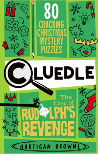 Cluedle The Case of Rudolph's Revenge 80 Cracking Christmas Mystery Puzzles