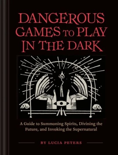Dangerous Games To Play In The Dark Av Lucia Peters